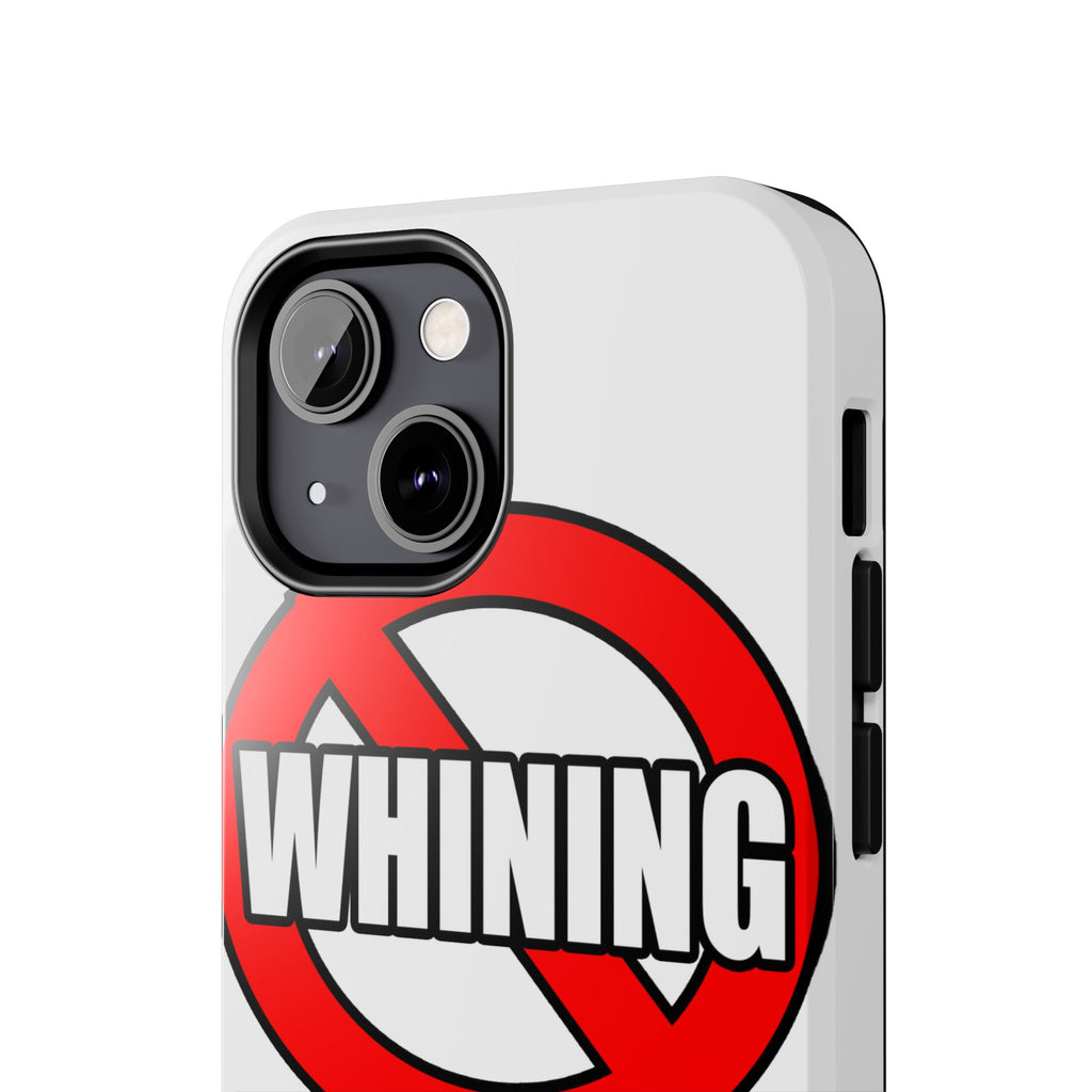 No Whining In Nursing - Tough Phone Cases