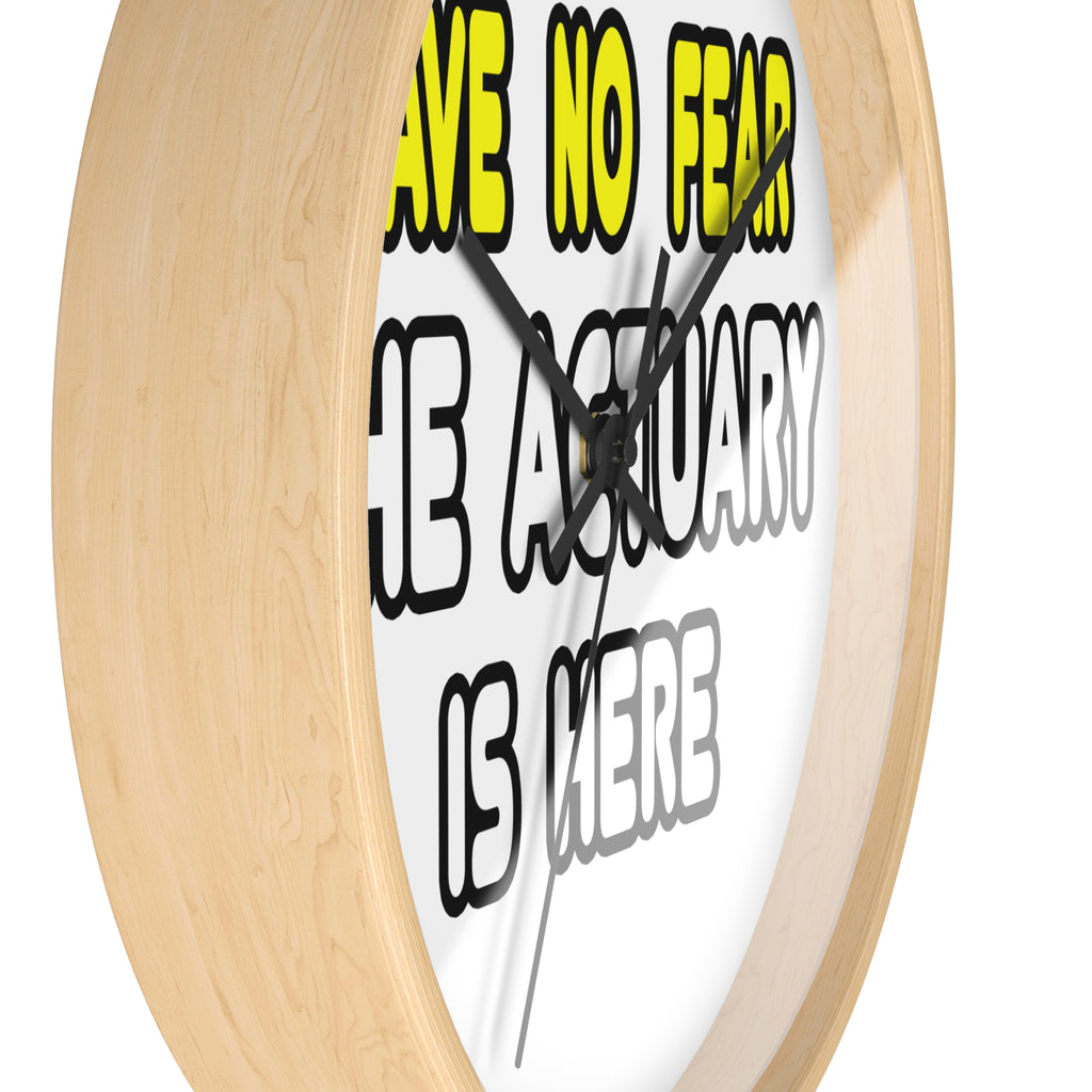 Have No Fear, The Actuary Is Here (2) - Wall Clock