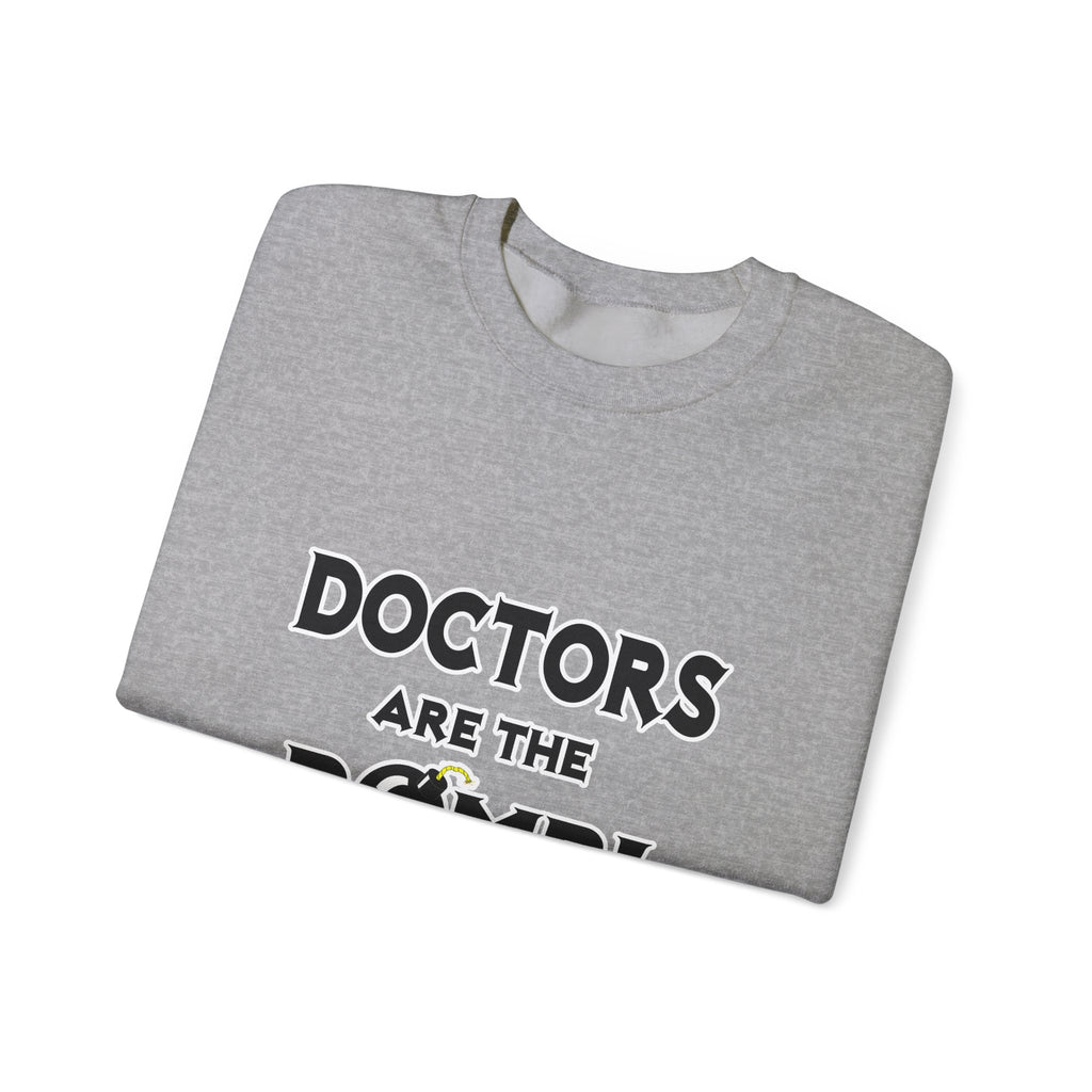 Doctors Are The Bomb! (2) - Unisex Heavy Blend™ Crewneck Sweatshirt