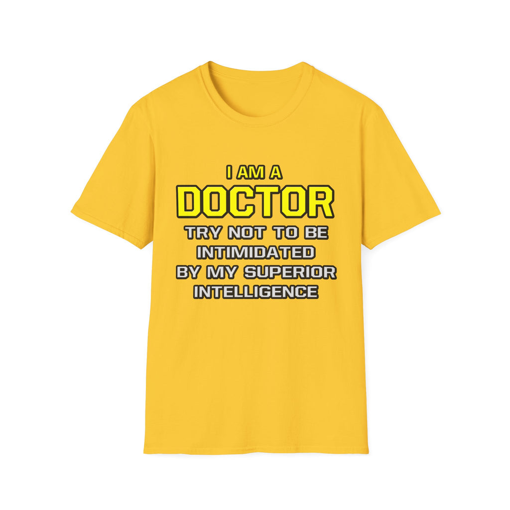 Doctor...Superior Intelligence - Unisex Softstyle T-Shirt