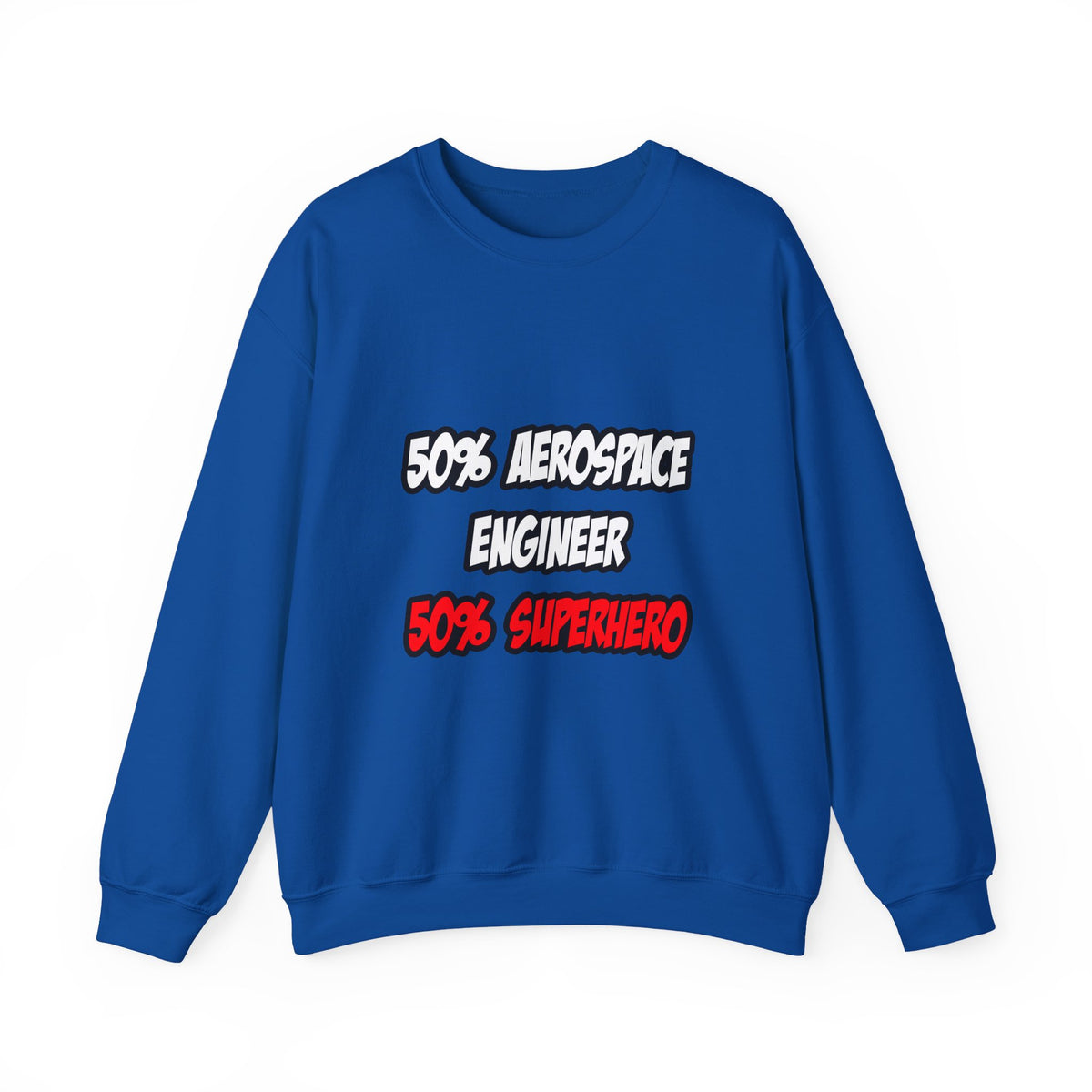 Half Aerospace Engineer...Half Superhero - Unisex Heavy Blend™ Crewneck Sweatshirt