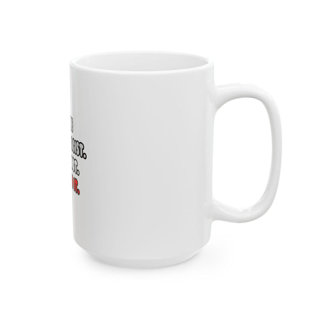Deal With It ... Funny Anthropologist - Ceramic Mug, (11oz, 15oz)
