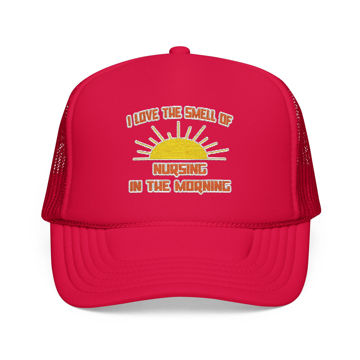 Smell of Nursing in the Morning - Foam Trucker Hat