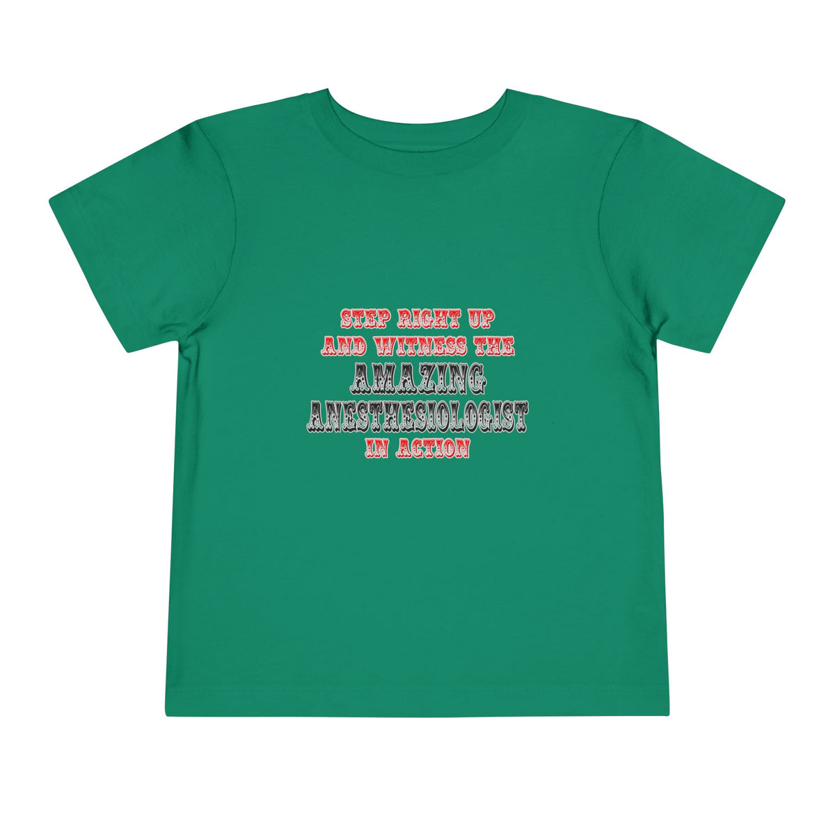 Amazing Anesthesiologist In Action - Toddler Short Sleeve Tee