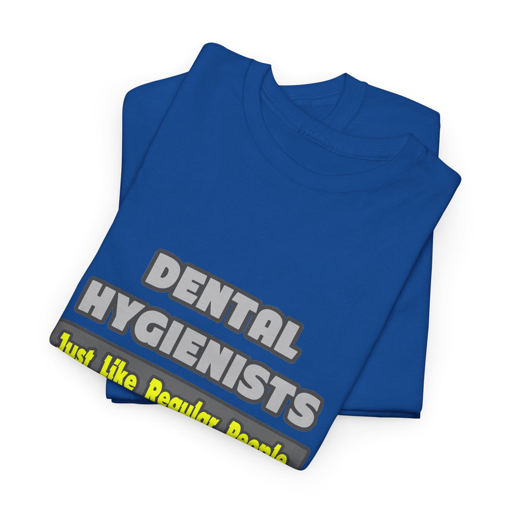 Dental Hygienists...Smarter - Unisex Heavy Cotton Tee