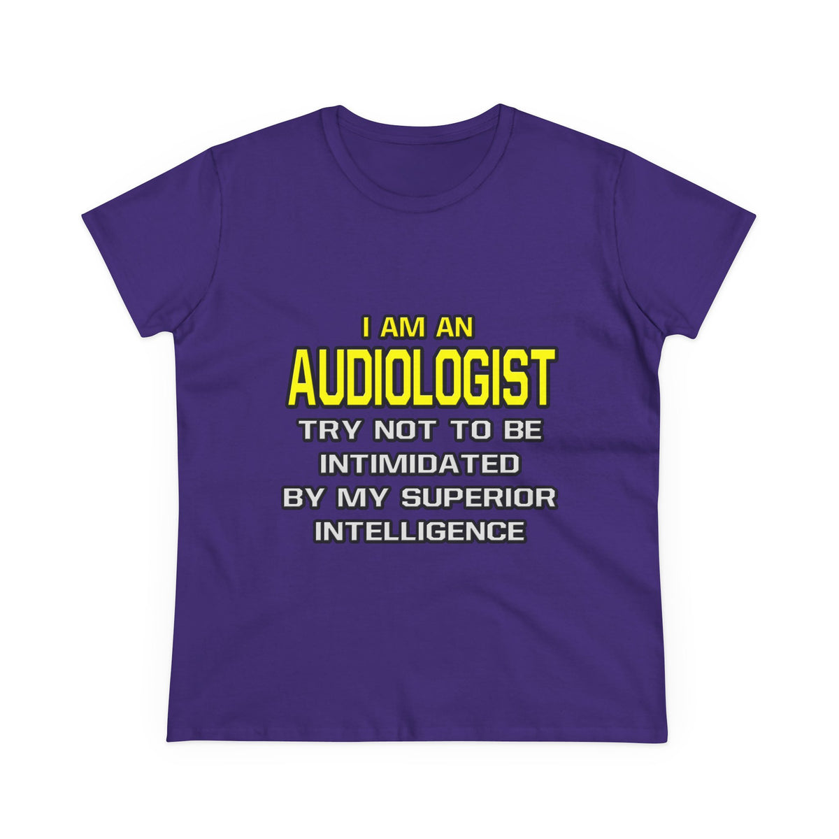 Audiologist...Superior Intelligence - Women's Midweight Cotton Tee