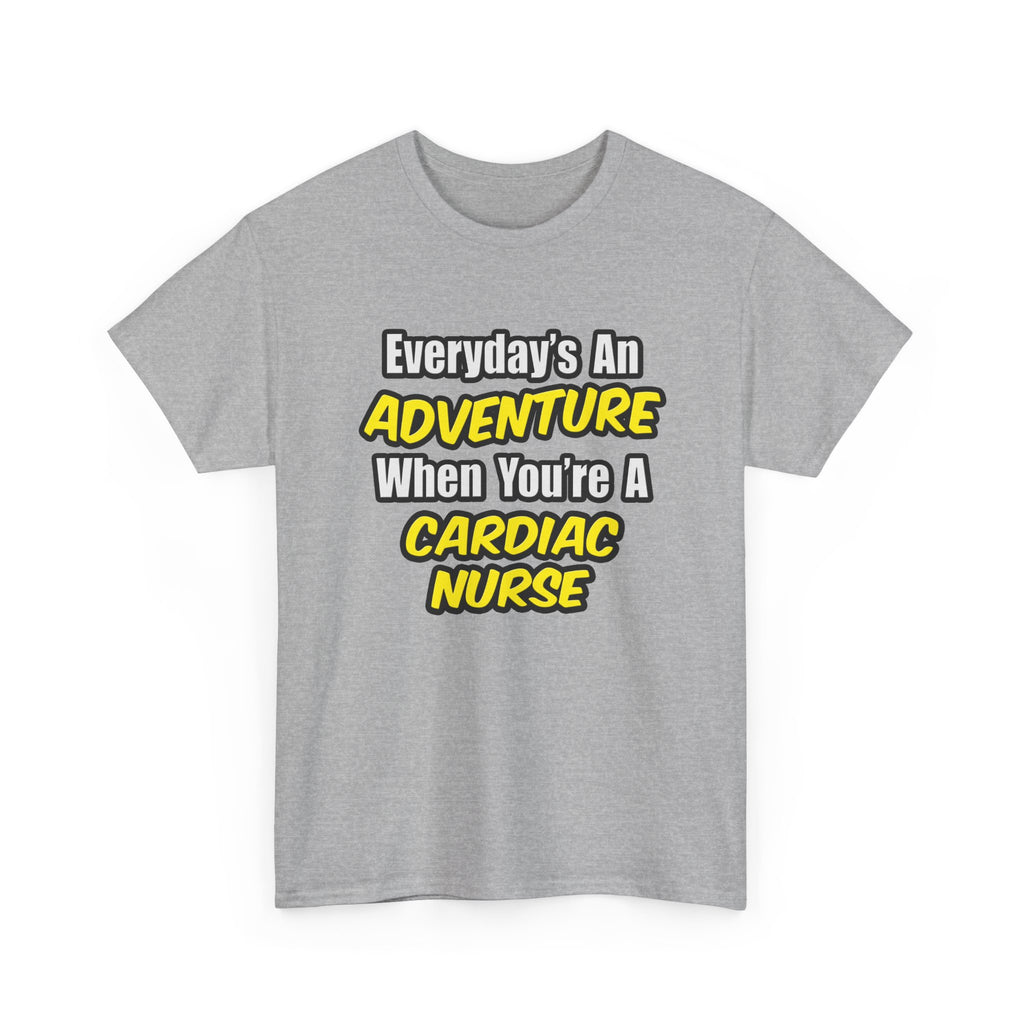 Everyday's An Adventure .. Cardiac Nurse - Unisex Heavy Cotton Tee