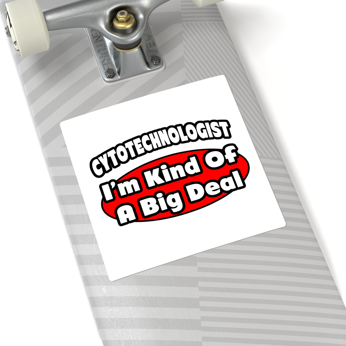 Cytotechnologist ... Big Deal - Square Stickers