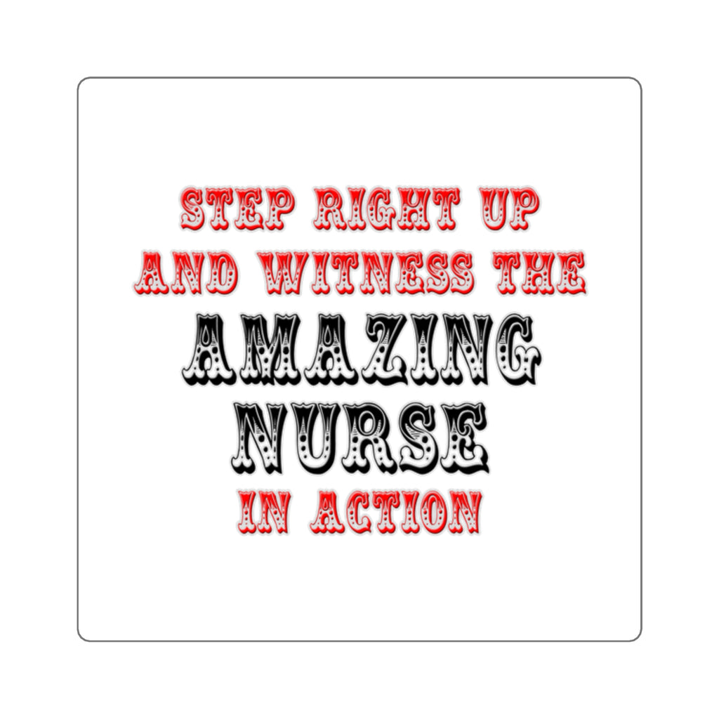 Amazing Nurse In Action - Square Stickers