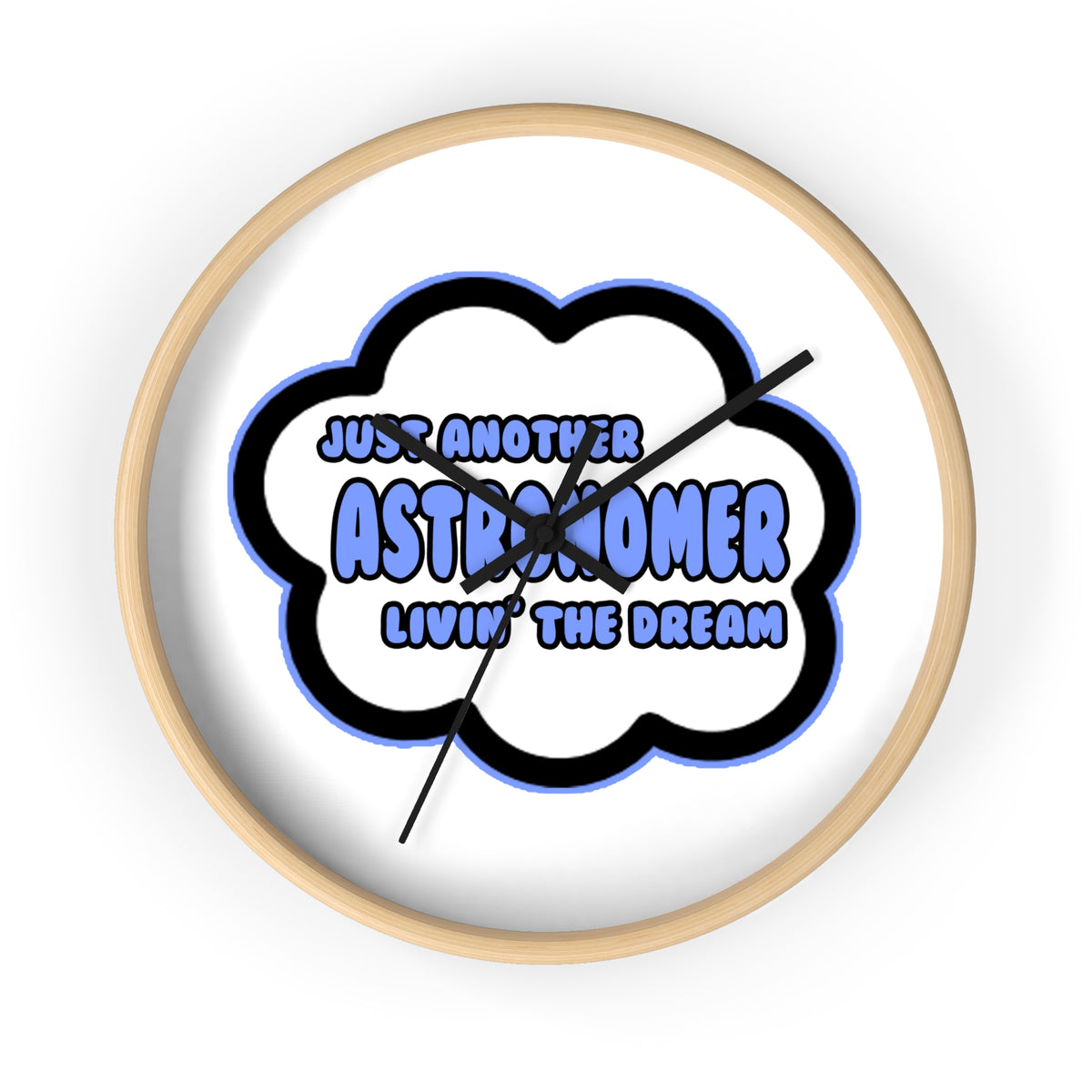 Astronomer .. Livin' The Dream - Wall Clock