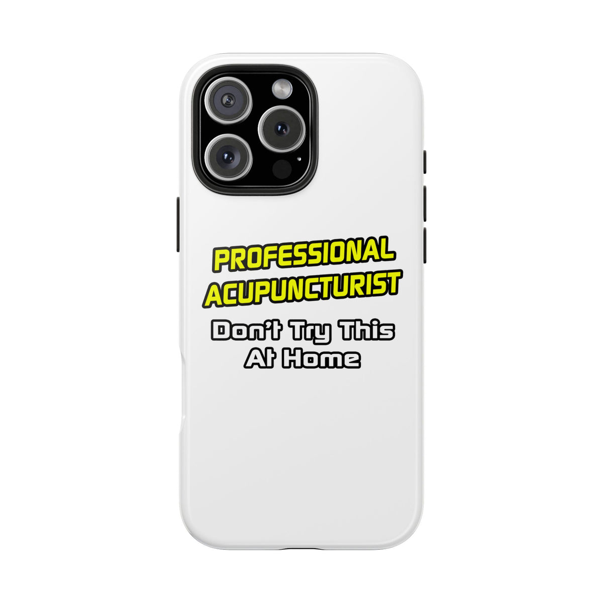 Professional Acupuncturist .. Joke - Tough Phone Cases