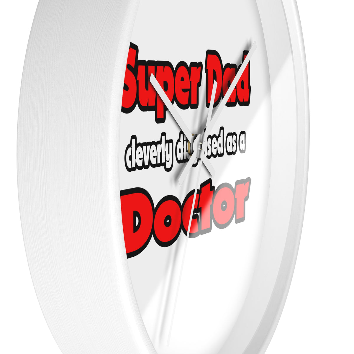 Super Dad ... Doctor - Wall Clock