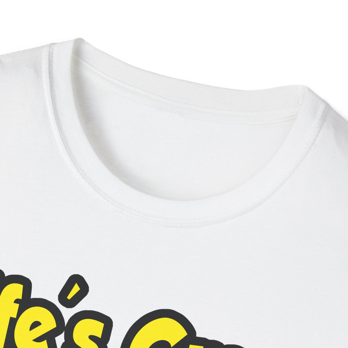 Life's Great When You're a Dental Hygienist - Unisex Softstyle T-Shirt