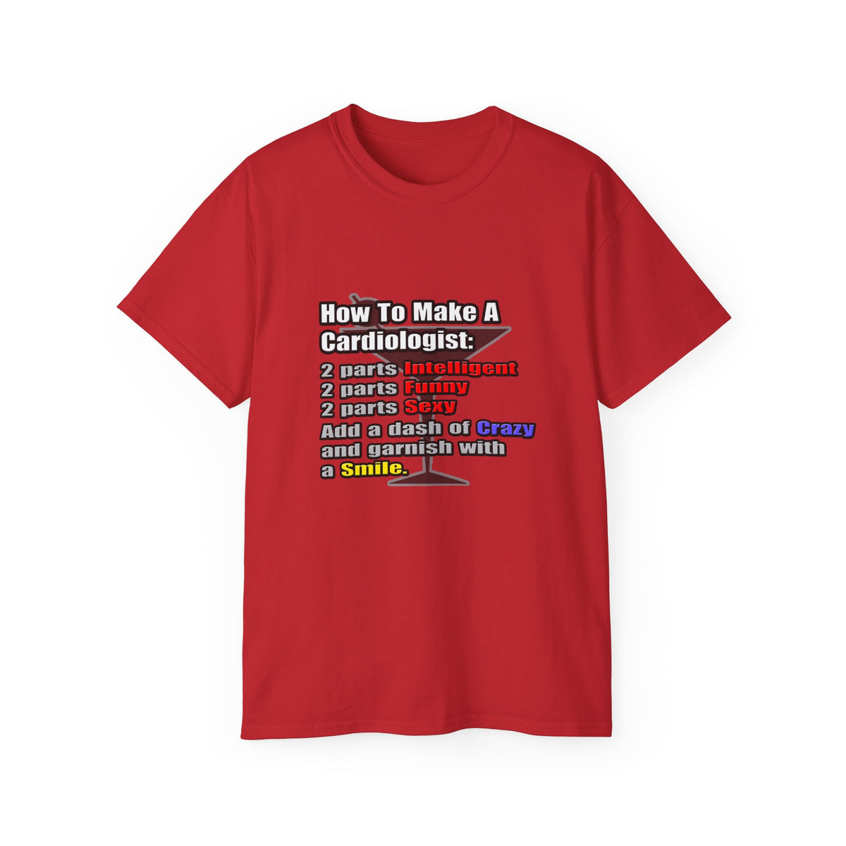 How To Make a Cardiologist - Unisex Ultra Cotton Tee