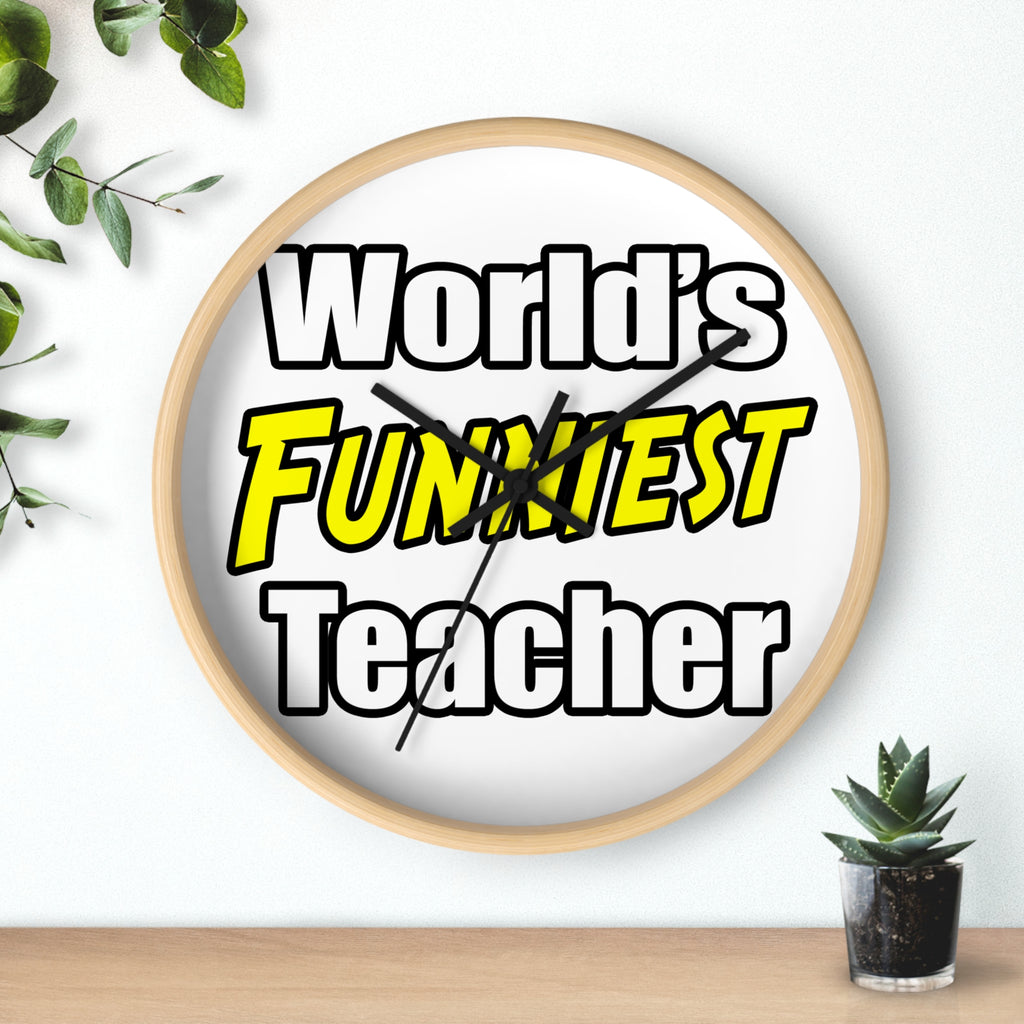 World's Funniest Teacher - Wall Clock