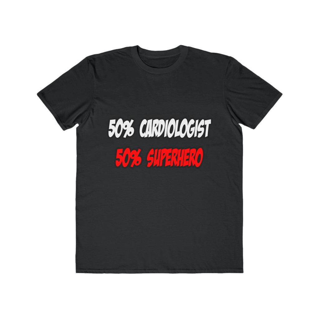Half Cardiologist...Half Superhero - Men's Lightweight Fashion Tee