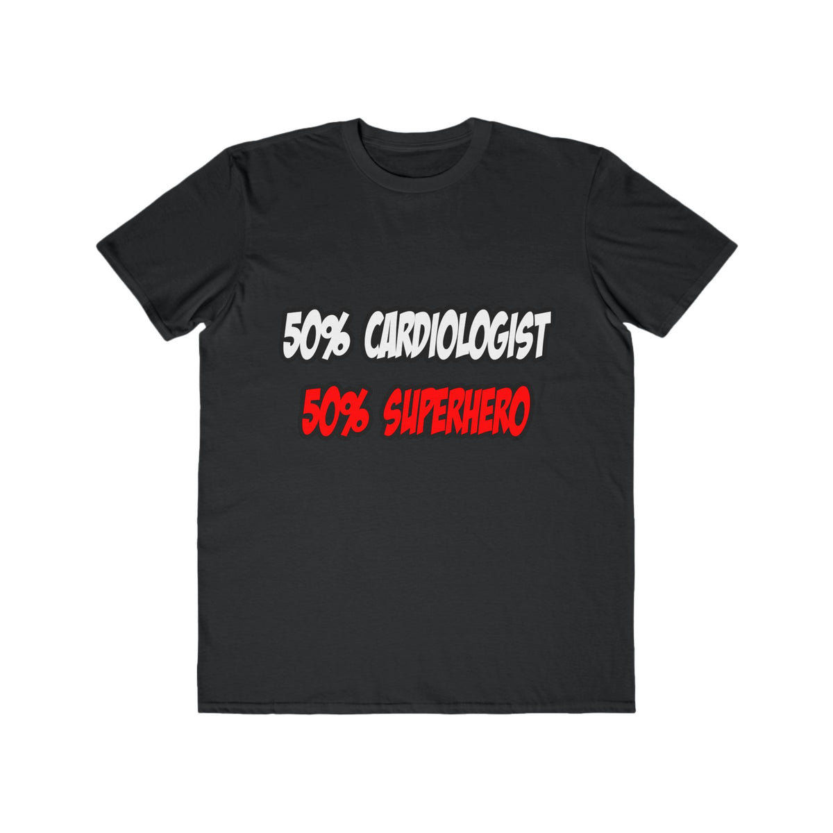 Half Cardiologist...Half Superhero - Men's Lightweight Fashion Tee