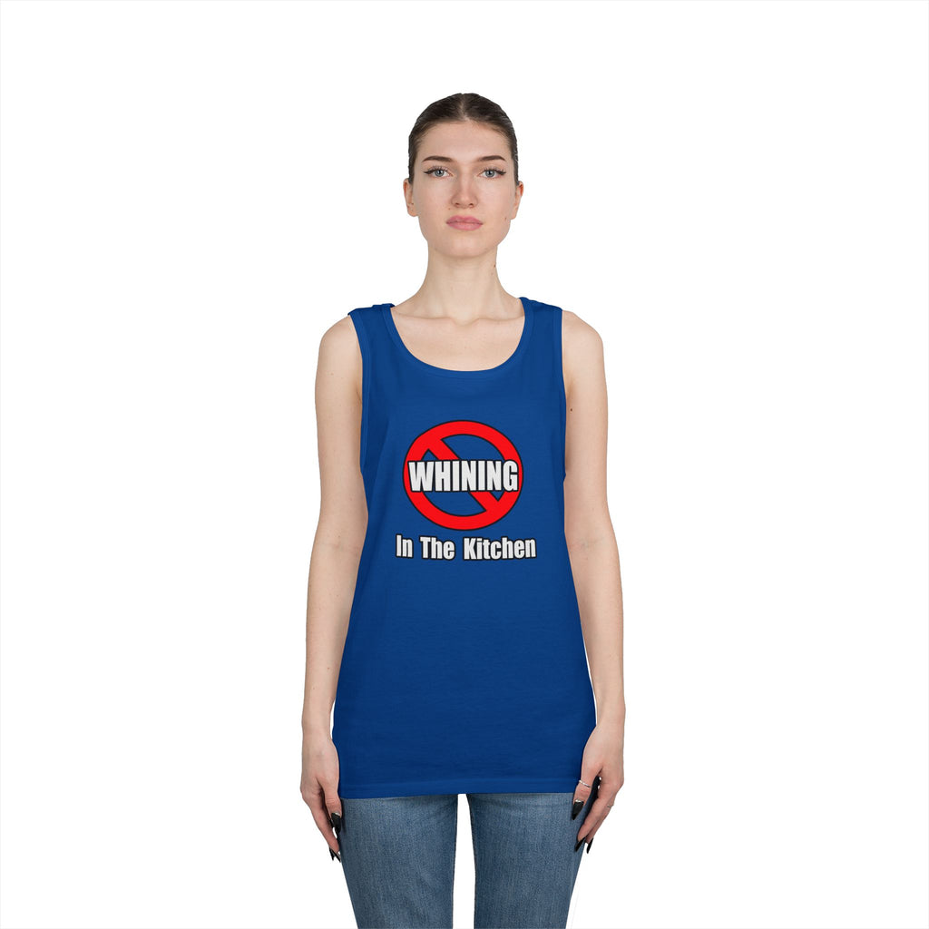 No Whining In The Kitchen - Unisex Heavy Cotton Tank Top