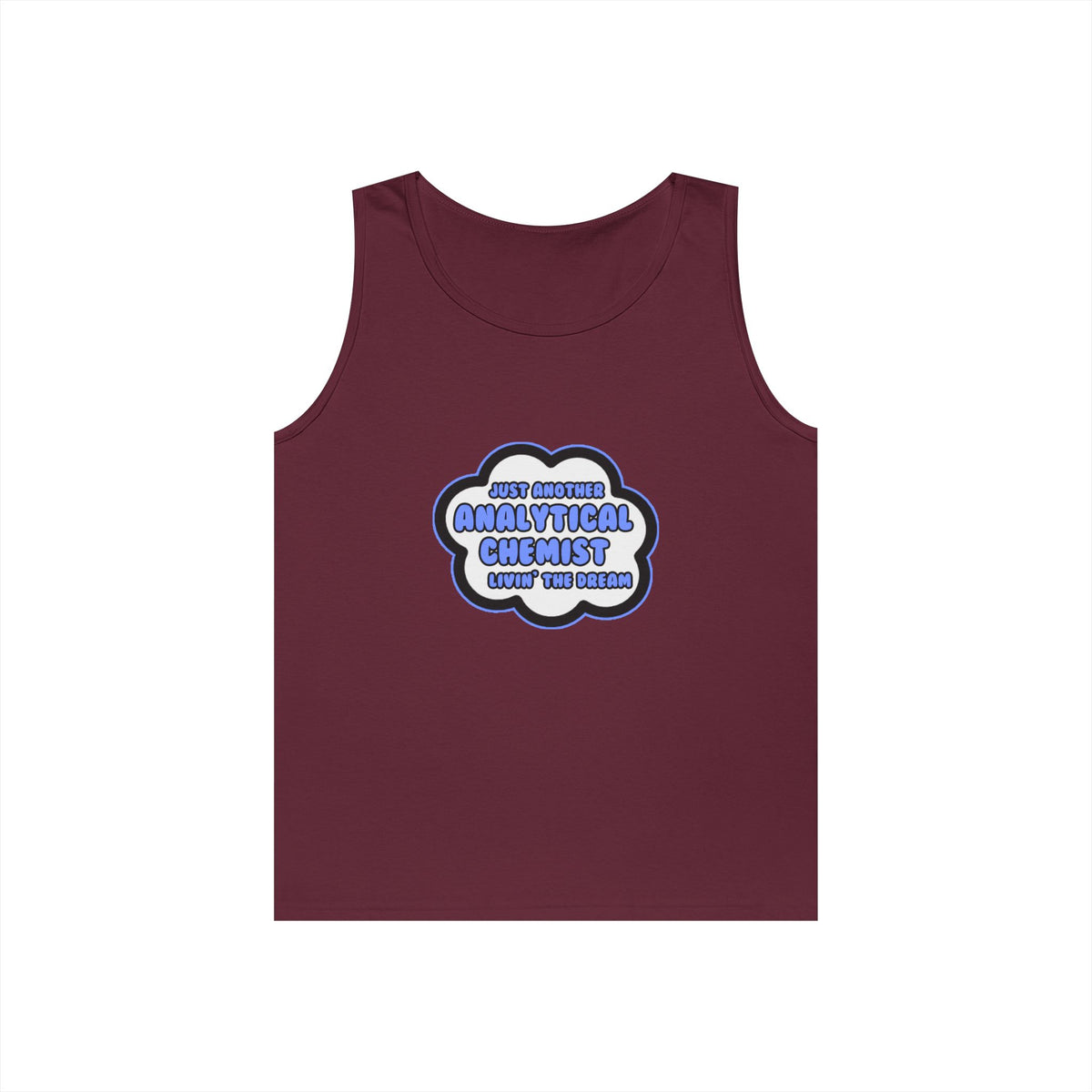 Analytical Chemist .. Livin' The Dream - Unisex Heavy Cotton Tank Top