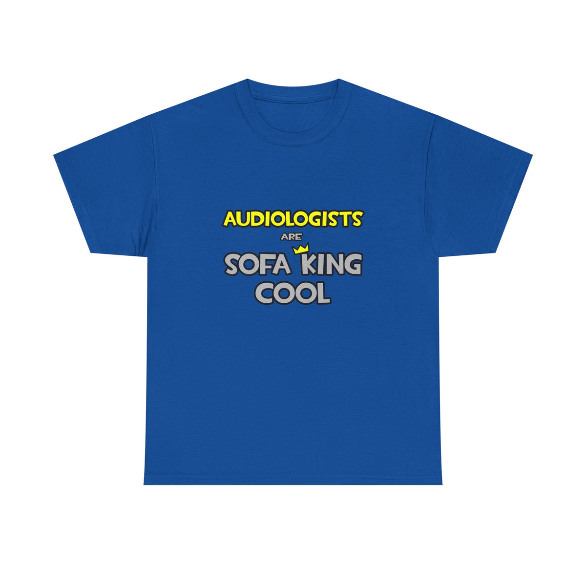 Audiologists Are Sofa King Cool - Unisex Heavy Cotton Tee
