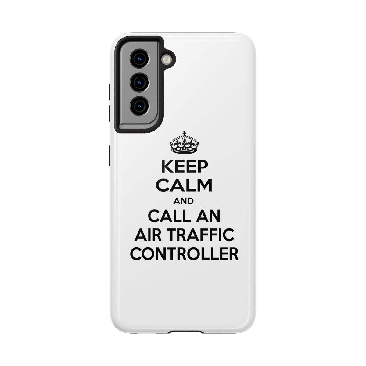 Keep Calm and Call an Air Traffic Controller - Tough Phone Cases