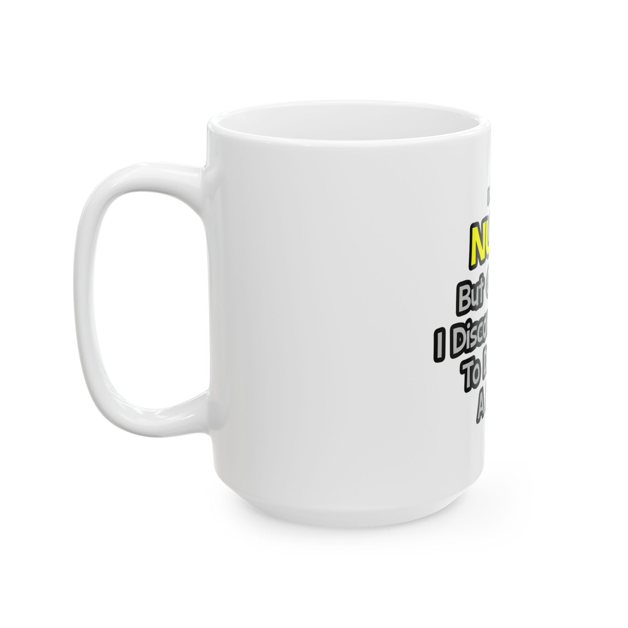 Nurse Joke .. Drink for a Living - Ceramic Mug, (11oz, 15oz)