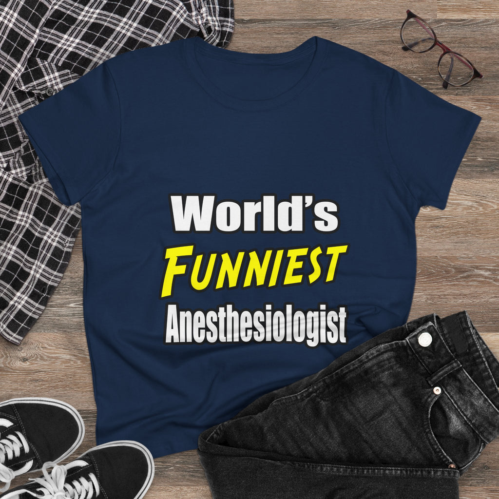 World's Funniest Anesthesiologist - Women's Midweight Cotton Tee