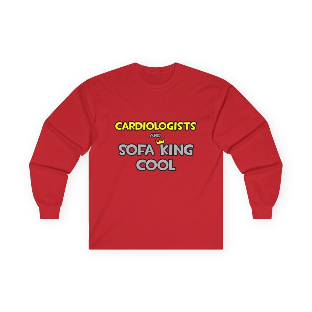 Cardiologists Are Sofa King Cool - Unisex Ultra Cotton Long Sleeve Tee
