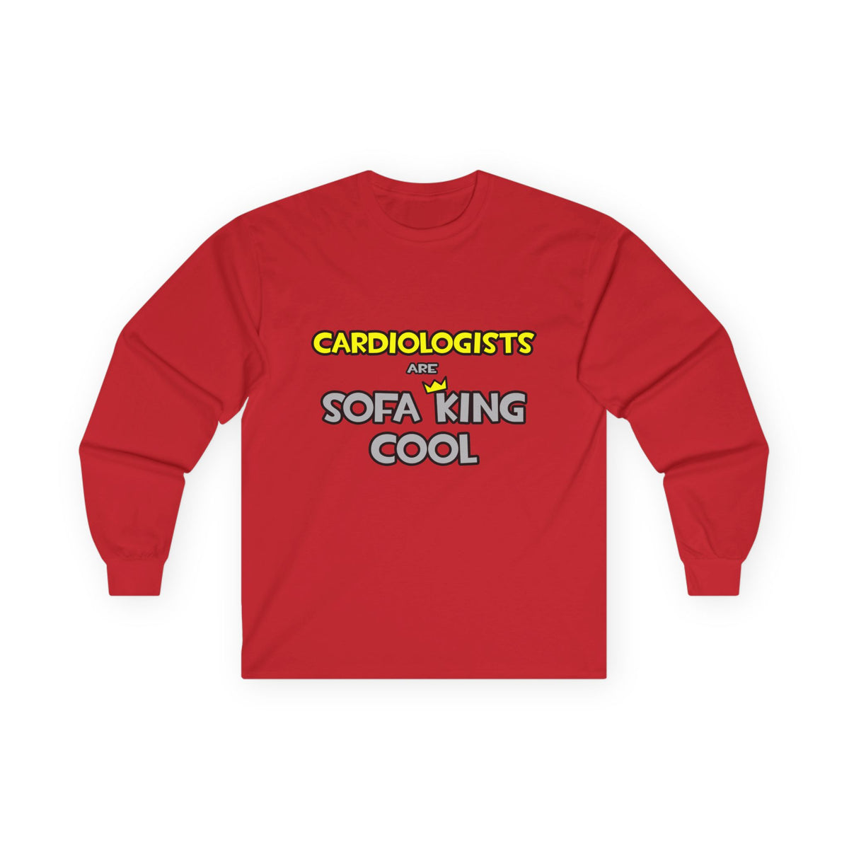 Cardiologists Are Sofa King Cool - Unisex Ultra Cotton Long Sleeve Tee