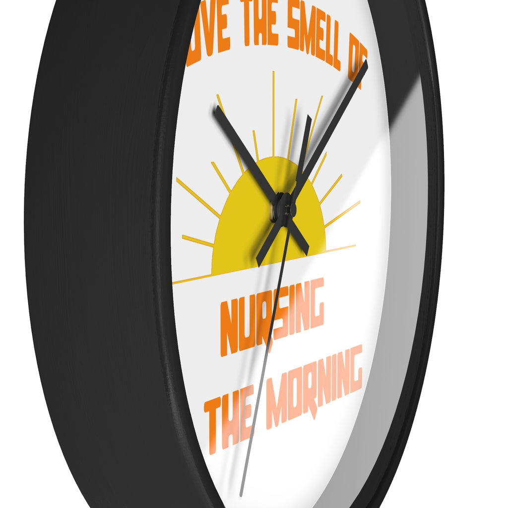 Smell of Nursing in the Morning - Wall Clock