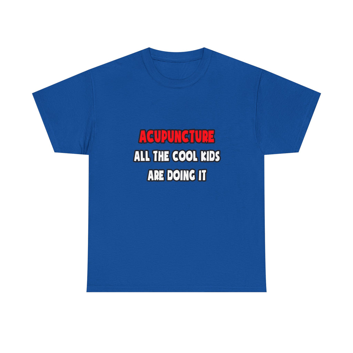 Funny Acupuncturist Shirts and Gifts - Unisex Heavy Cotton Tee