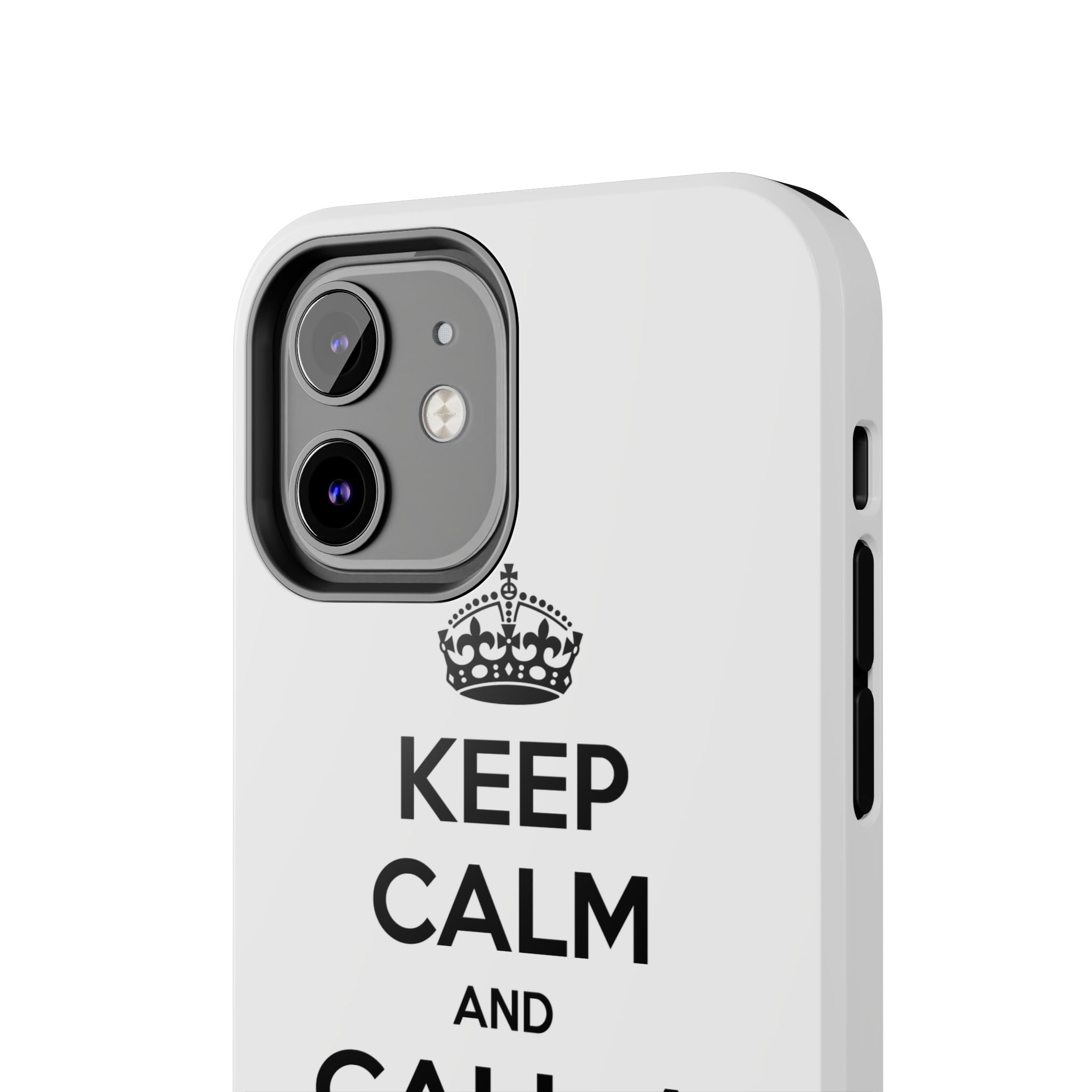 Keep Calm and Call a Nurse - Tough Phone Cases