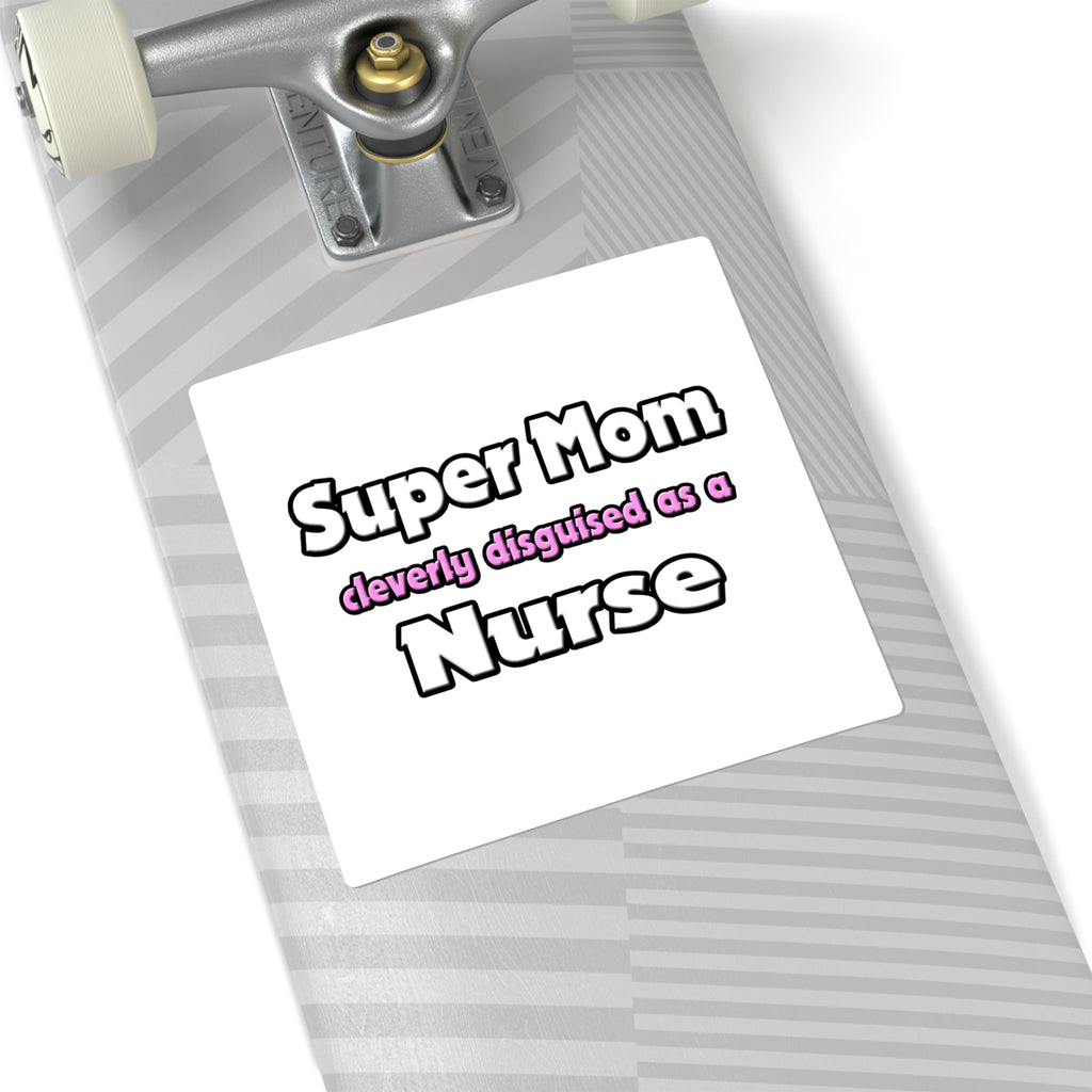 Super Mom ... Nurse - Square Stickers