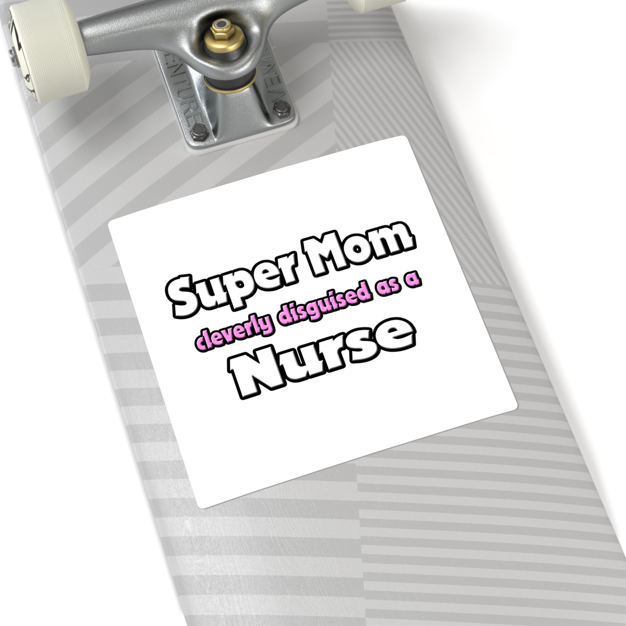 Super Mom ... Nurse - Square Stickers