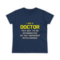 Doctor...Superior Intelligence - Women's Midweight Cotton Tee