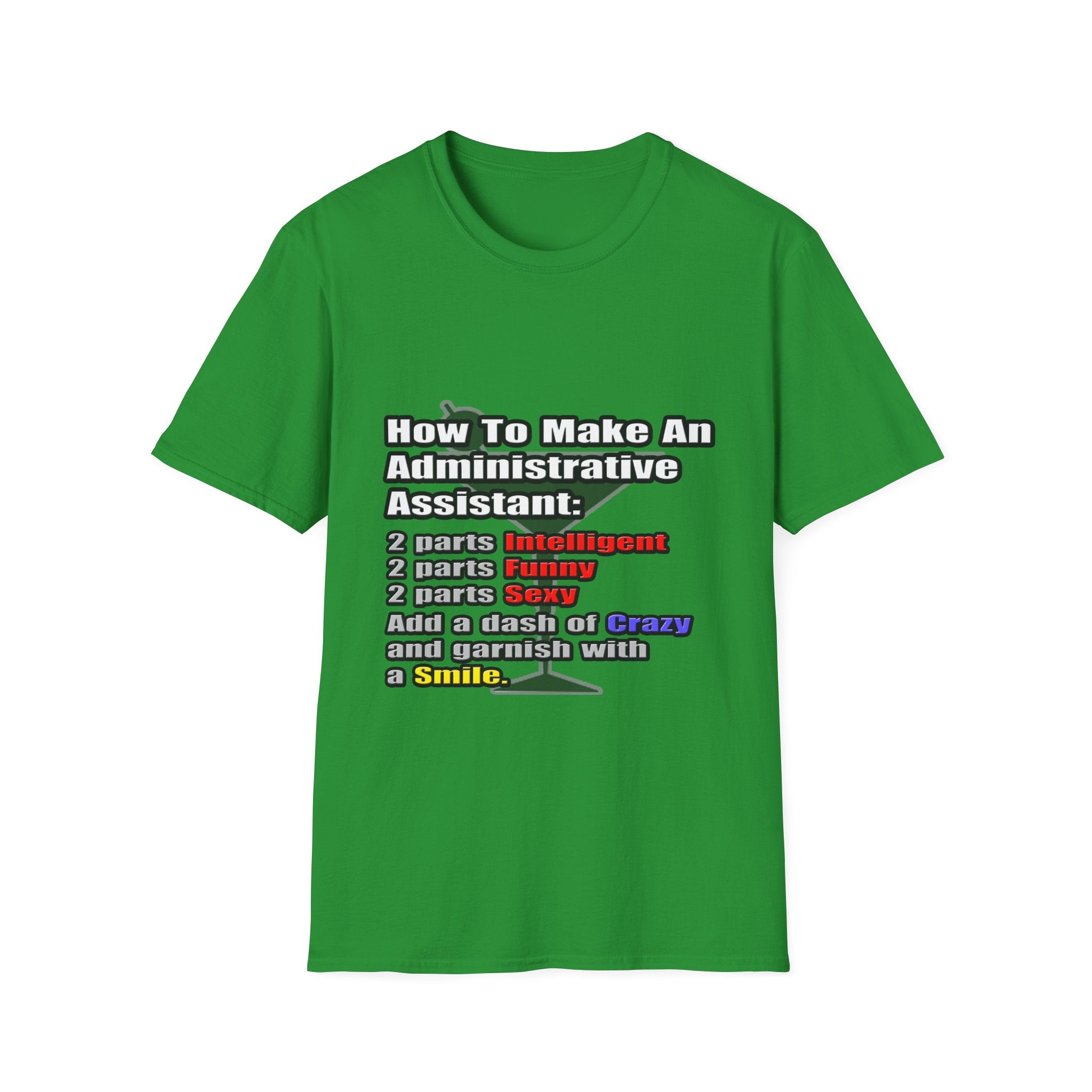 How To Make an Administrative Assistant - Unisex Softstyle T-Shirt