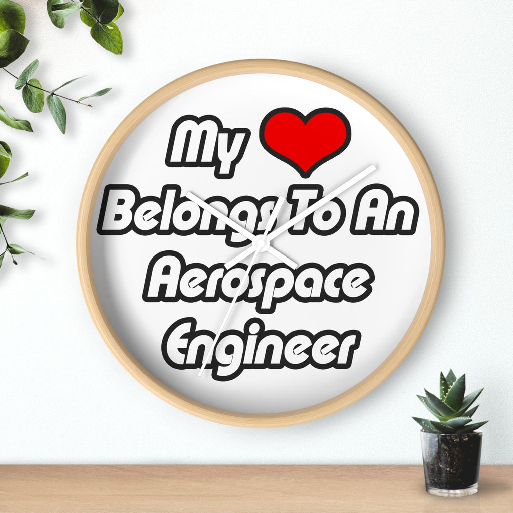 My Heart Belongs To An Aerospace Engineer - Wall Clock