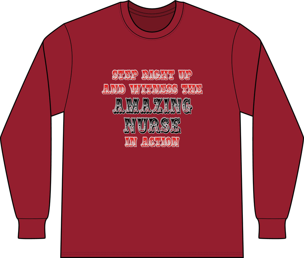 Amazing Nurse In Action - Unisex Long Sleeve T-Shirt