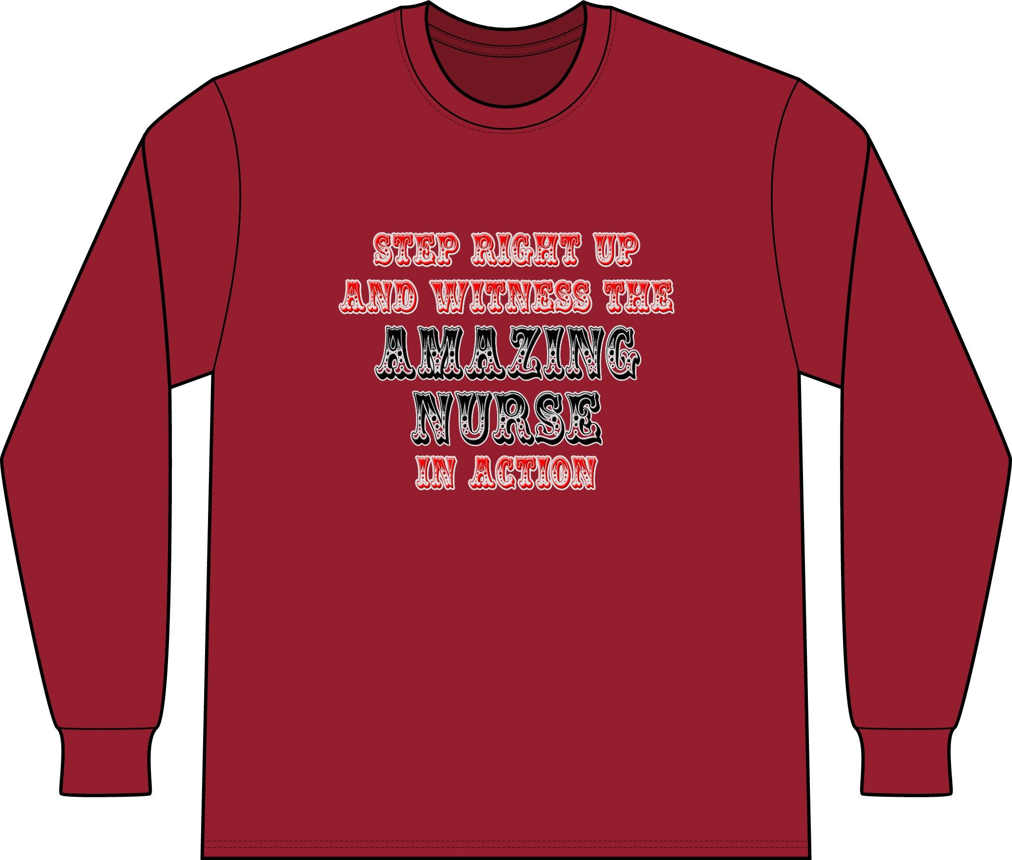 Amazing Nurse In Action - Unisex Long Sleeve T-Shirt