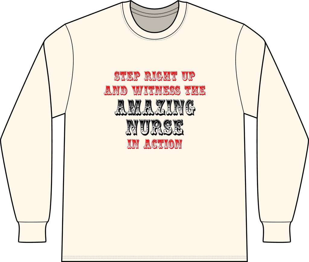 Amazing Nurse In Action - Unisex Long Sleeve T-Shirt