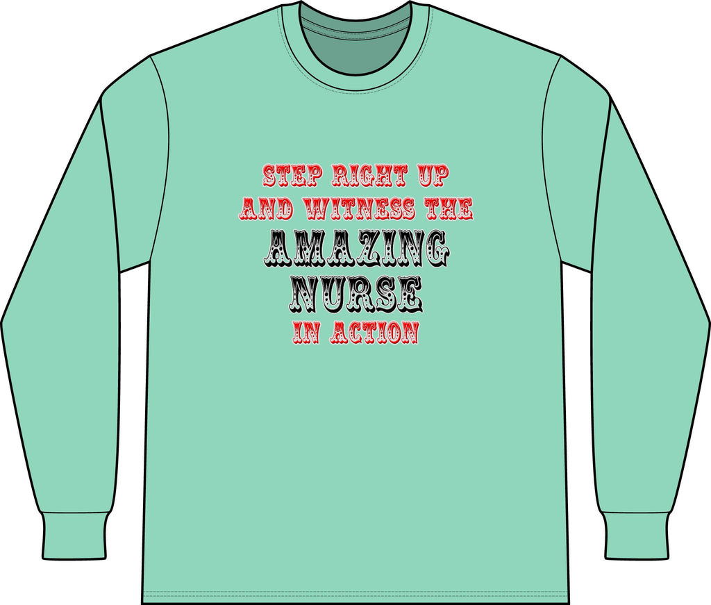 Amazing Nurse In Action - Unisex Long Sleeve T-Shirt