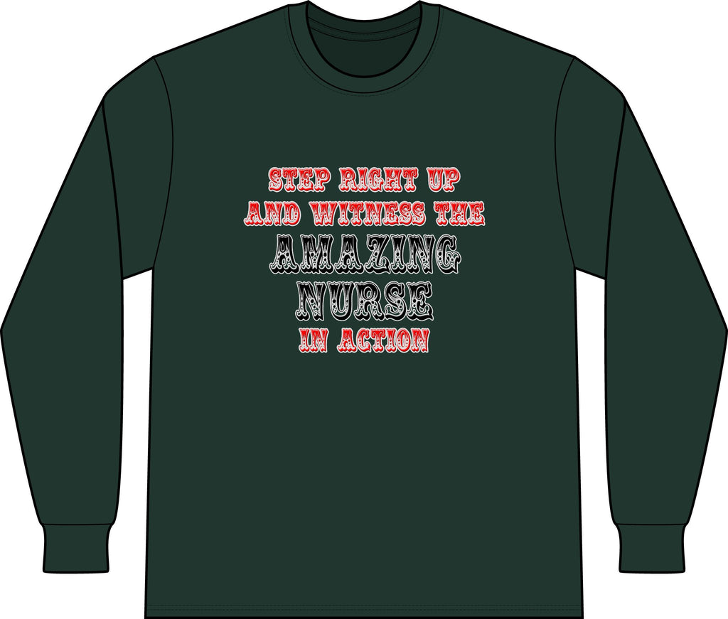 Amazing Nurse In Action - Unisex Long Sleeve T-Shirt