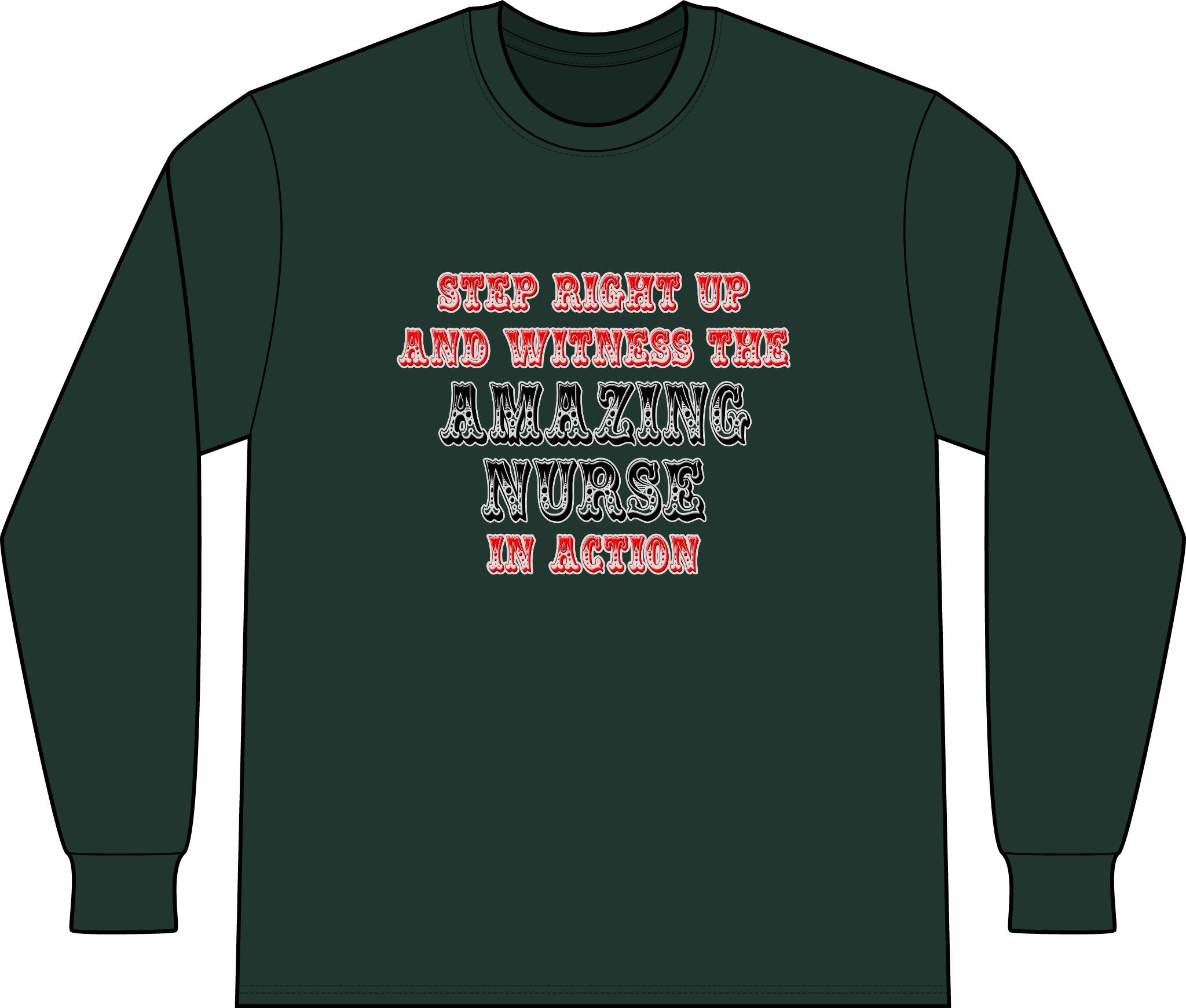 Amazing Nurse In Action - Unisex Long Sleeve T-Shirt