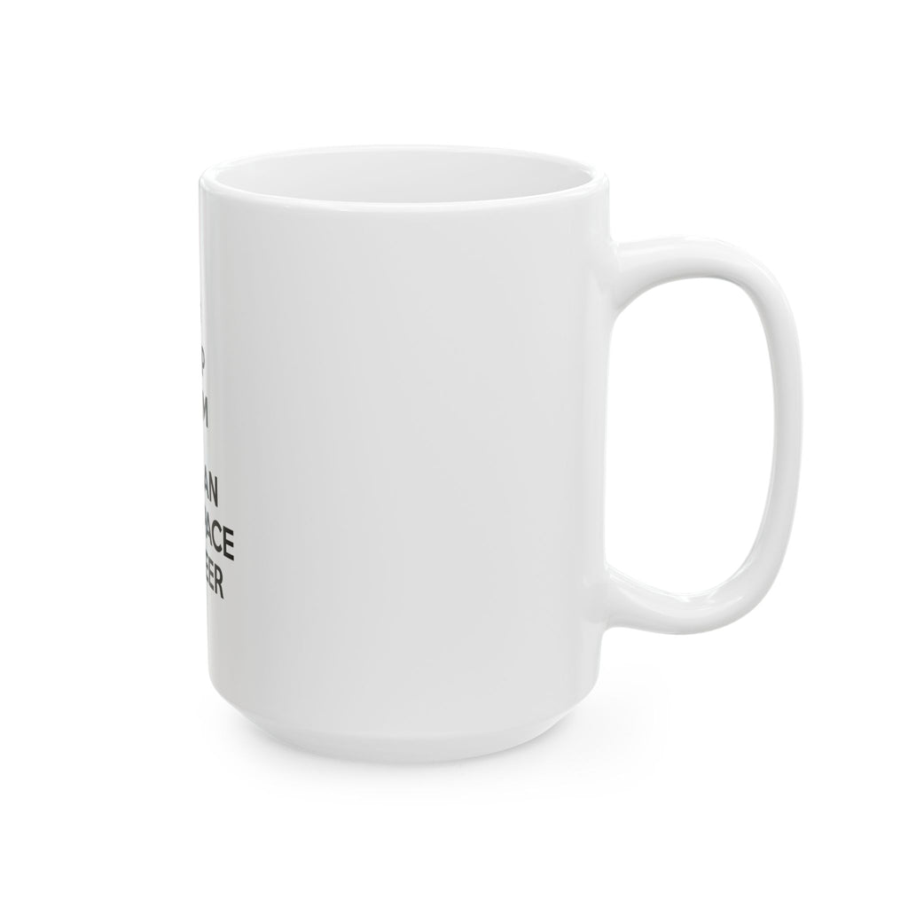 Keep Calm and Call an Aerospace Engineer - Ceramic Mug, (11oz, 15oz)