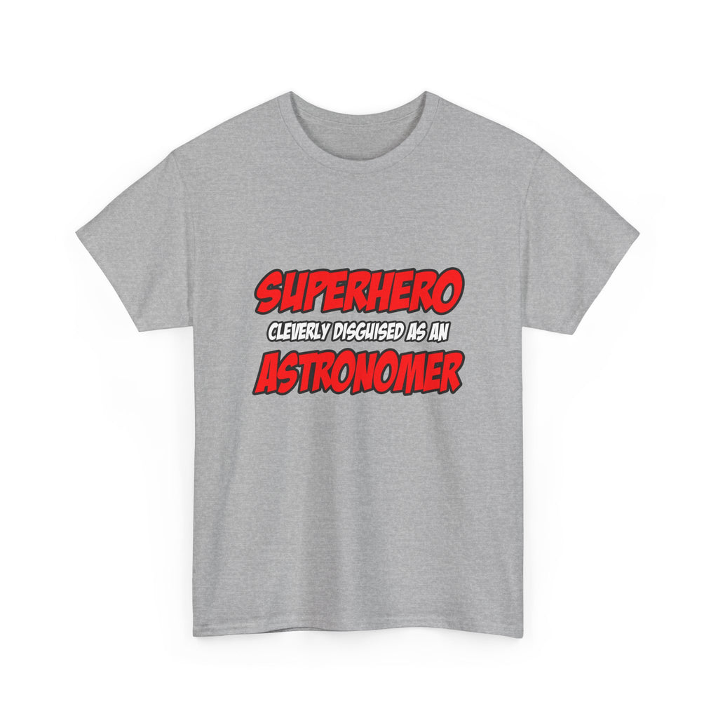 Superhero...Astronomer - Unisex Heavy Cotton Tee