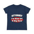 Attorney...Big Deal - Women's Midweight Cotton Tee