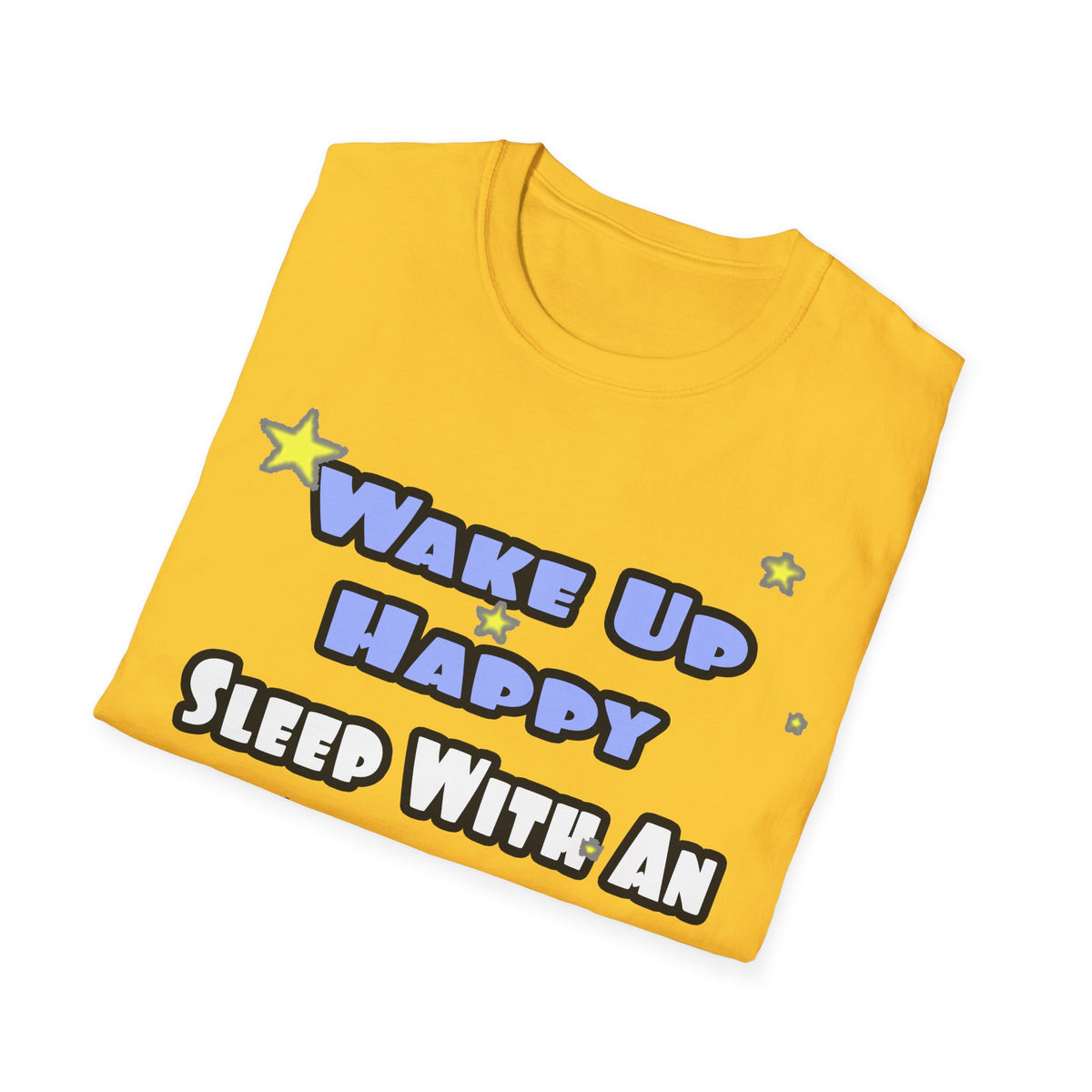 Wake Up Happy...Sleep With an Endocrinologist - Unisex Softstyle T-Shirt