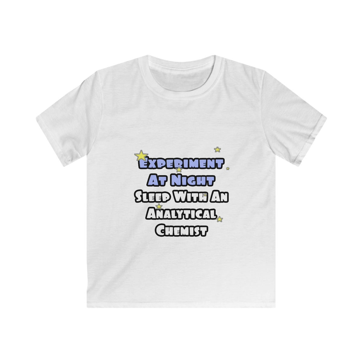 Experiment...Sleep With an Analytical Chemist - Kids Softstyle Tee