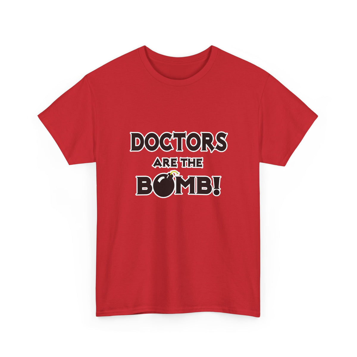 Doctors Are The Bomb! (2) - Unisex Heavy Cotton Tee