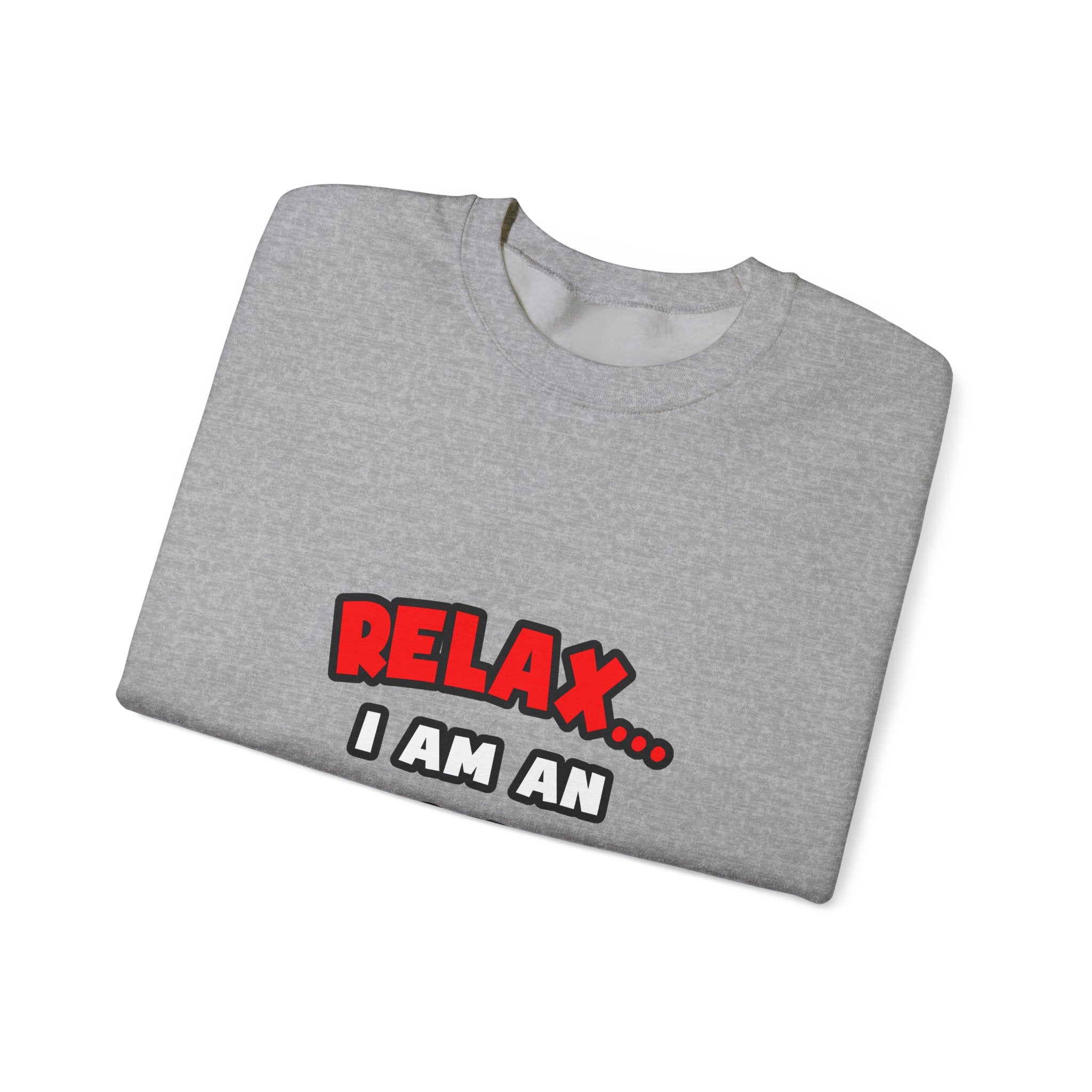 Relax ... I Am An Aerospace Engineer - Unisex Heavy Blend™ Crewneck Sweatshirt